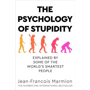 Pan Macmillan The Psychology Of Stupidity : Explained By Some Of The World'S est People Pan Macmillan The Psychology Of Stupidity : Explained By Some Of The World'S est People