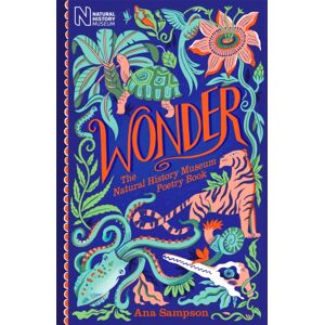 Pan Macmillan Wonder: The Natural History Museum Poetry Book Pan Macmillan Wonder: The Natural History Museum Poetry Book