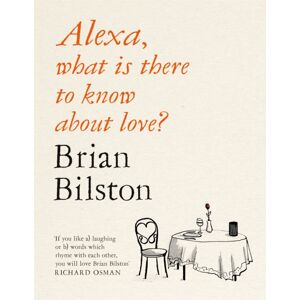 Pan Macmillan Alexa, What Is There To Know About Love? Pan Macmillan Alexa, What Is There To Know About Love?