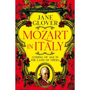 Pan Macmillan Mozart In Italy : Coming Of Age In The Land Of Opera Pan Macmillan Mozart In Italy : Coming Of Age In The Land Of Opera