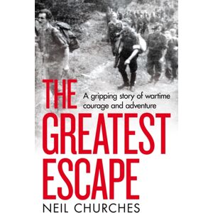 Pan Macmillan The Greatest Escape : A Gripping Story Of Wartime Courage And Adventure Pan Macmillan The Greatest Escape : A Gripping Story Of Wartime Courage And Adventure