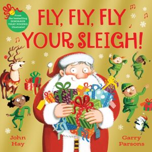 Pan Macmillan Fly, Fly, Fly Your Sleigh : A Christmas Caper! Pan Macmillan Fly, Fly, Fly Your Sleigh : A Christmas Caper!