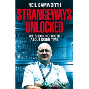 Pan Macmillan Strangeways Unlocked : The Shocking Truth About Life Behind Bars Pan Macmillan Strangeways Unlocked : The Shocking Truth About Life Behind Bars
