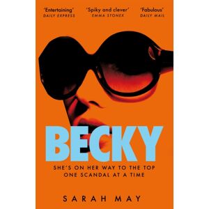 Pan Macmillan Becky : The Juicy Scandal-Filled Thriller Inspired By 90s London Pan Macmillan Becky : The Juicy Scandal-Filled Thriller Inspired By 90s London