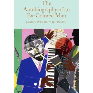 Pan Macmillan The Autobiography Of An Ex-Colored Man Pan Macmillan The Autobiography Of An Ex-Colored Man
