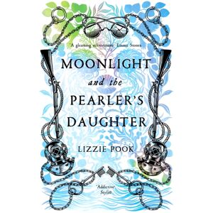 Pan Macmillan Moonlight And The Pearler'S Daughter : An Atmospheric Historical Mystery With A Courageous Heroine Intent On The Truth Pan Macmillan Moonlight And The Pearler'S Daughter : An Atmospheric Historical Mystery With A Courageous Heroine Intent On The Truth