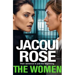 Pan Macmillan The Women : The Queen Of The Urban Thriller Returns With A Gritty Tale Of Life Behind The Bars Of A Women'S Prison Pan Macmillan The Women : The Queen Of The Urban Thriller Returns With A Gritty Tale Of Life Behind The Bars Of A Women'S Prison