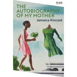 Pan Macmillan The Autobiography Of My Mother Pan Macmillan The Autobiography Of My Mother