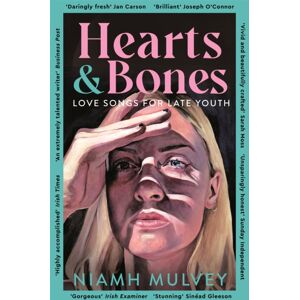 Pan Macmillan Hearts And Bones : Love Songs For Late Youth Pan Macmillan Hearts And Bones : Love Songs For Late Youth