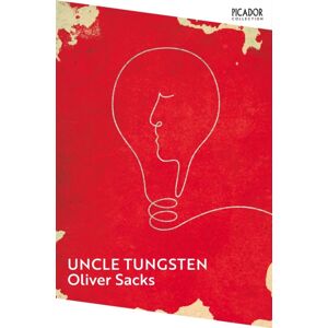 Pan Macmillan Uncle Tungsten : Memories Of A Chemical Boyhood Pan Macmillan Uncle Tungsten : Memories Of A Chemical Boyhood