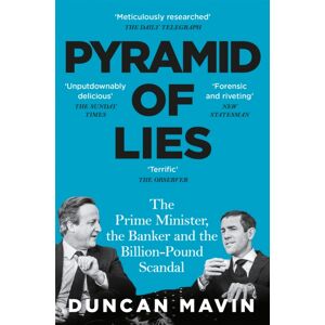 Pan Macmillan Pyramid Of Lies : The Prime Minister, The Banker And The Billion-Pound Scandal Pan Macmillan Pyramid Of Lies : The Prime Minister, The Banker And The Billion-Pound Scandal