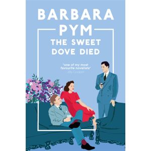 Pan Macmillan The Sweet Dove Died Pan Macmillan The Sweet Dove Died