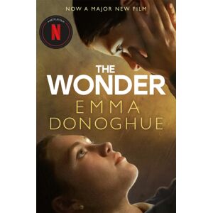 Pan Macmillan The Wonder : Now A Major Netflix Film Starring Florence Pugh Pan Macmillan The Wonder : Now A Major Netflix Film Starring Florence Pugh