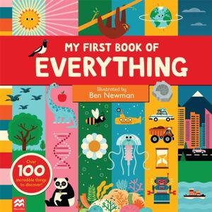 Pan Macmillan My First Book Of Everything Pan Macmillan My First Book Of Everything