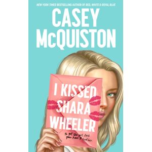 Pan Macmillan I Kissed Shara Wheeler Pan Macmillan I Kissed Shara Wheeler