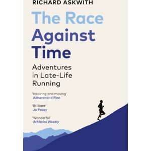 Vintage Publishing The Race Against Time : Adventures In Late-Life Running Vintage Publishing The Race Against Time : Adventures In Late-Life Running