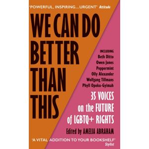 Vintage Publishing We Can Do Better Than This : An Urgent Manifesto For How We Can Shape A Better World For Lgbtq+ People Vintage Publishing We Can Do Better Than This : An Urgent Manifesto For How We Can Shape A Better World For Lgbtq+ People