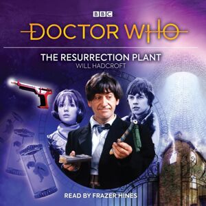 BBC Audio, A Division Of Random House Doctor Who: The Resurrection Plant : 2nd Doctor Audio Original BBC Audio, A Division Of Random House Doctor Who: The Resurrection Plant : 2nd Doctor Audio Original