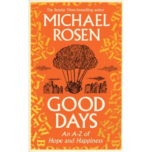 Ebury Publishing Good Days : An A-Z Of Hope And Happiness Ebury Publishing Good Days : An A-Z Of Hope And Happiness