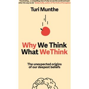 Cornerstone Why We Think What We Think : The Unexpected Origins Of Our Deepest Beliefs Cornerstone Why We Think What We Think : The Unexpected Origins Of Our Deepest Beliefs
