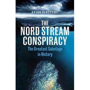 Cornerstone The Nord Stream Conspiracy : The Greatest Sabotage In History Cornerstone The Nord Stream Conspiracy : The Greatest Sabotage In History