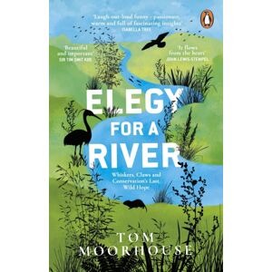 Transworld Publishers Ltd Elegy For A River : Whiskers, Claws And Conservation’s Last, Wild Hope Transworld Publishers Ltd Elegy For A River : Whiskers, Claws And Conservation’s Last, Wild Hope