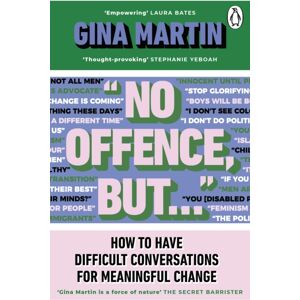 Transworld Publishers Ltd "No Offence, But..." : How To Have Difficult Conversations For Meaningful Change Transworld Publishers Ltd "No Offence, But..." : How To Have Difficult Conversations For Meaningful Change