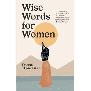 Ebury Publishing Wise Words For Women Ebury Publishing Wise Words For Women