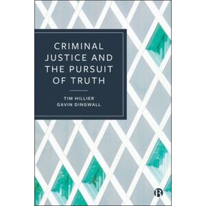 Bristol University Press Criminal Justice And The Pursuit Of Truth Bristol University Press Criminal Justice And The Pursuit Of Truth