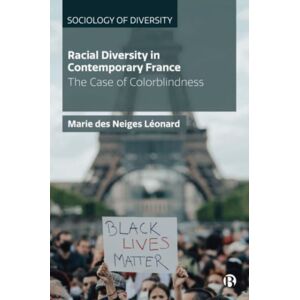 Bristol University Press Racial Diversity In Contemporary France : The Case Of Colorblindness Bristol University Press Racial Diversity In Contemporary France : The Case Of Colorblindness