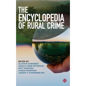 Bristol University Press The Encyclopedia Of Rural Crime Bristol University Press The Encyclopedia Of Rural Crime