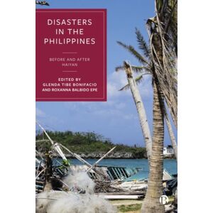 Bristol University Press Disasters In The Philippines : Before And After Haiyan Bristol University Press Disasters In The Philippines : Before And After Haiyan