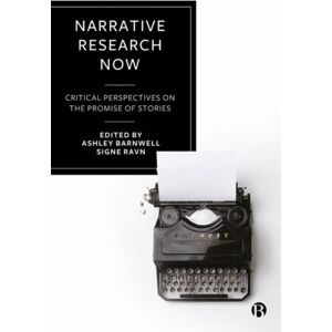 Bristol University Press Narrative Research Now : Critical Perspectives On The Promise Of Stories Bristol University Press Narrative Research Now : Critical Perspectives On The Promise Of Stories