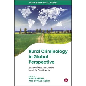 Bristol University Press Rural Criminology In Global Perspective : State Of The Art On The World'S Continents Bristol University Press Rural Criminology In Global Perspective : State Of The Art On The World'S Continents
