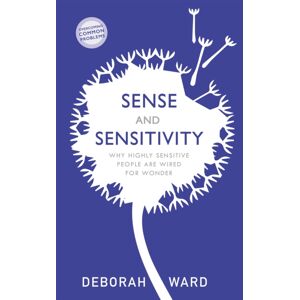 John Murray Press Sense And Sensitivity : Why Highly Sensitive People Are Wired For Wonder John Murray Press Sense And Sensitivity : Why Highly Sensitive People Are Wired For Wonder