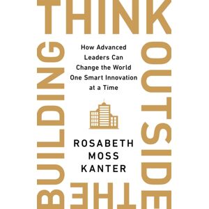 John Murray Press Think Outside The Building : How Advanced Leaders Can Change The World One At A Time John Murray Press Think Outside The Building : How Advanced Leaders Can Change The World One At A Time