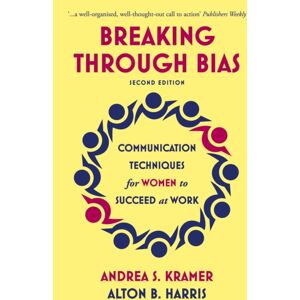 John Murray Press Breaking Through Bias : Communication Techniques For Women To Succeed At Work John Murray Press Breaking Through Bias : Communication Techniques For Women To Succeed At Work
