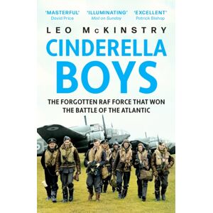John Murray Press Cinderella Boys : The Forgotten Raf Force That Won The Battle Of The Atlantic John Murray Press Cinderella Boys : The Forgotten Raf Force That Won The Battle Of The Atlantic