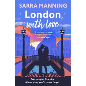 Hodder & Stoughton London, With Love : The Unforgettable Romantic Comedy About Two People Whose Lives Keep Crossing That'S Nostalgic, Captivating, Sweet And Emotional Hodder & Stoughton London, With Love : The Unforgettable Romantic Comedy About Two People Whose Lives Keep Crossing That'S Nostalgic, Captivating, Sweet And Emotional
