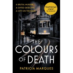 Hodder & Stoughton The Colours Of Death : A Gripping Crime Novel Set In The Heart Of Lisbon Hodder & Stoughton The Colours Of Death : A Gripping Crime Novel Set In The Heart Of Lisbon