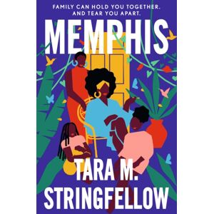 John Murray Press Memphis : A Vivid Southern Debut Paying Tribute To An Indelible Family Of Females, Longlisted For The Women'S Prize For Fiction 2023 John Murray Press Memphis : A Vivid Southern Debut Paying Tribute To An Indelible Family Of Females, Longlisted For The Women'S Prize For Fiction 2023