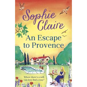 Hodder & Stoughton An Escape To Provence : A Gorgeous And Unforgettable Summer Romance Hodder & Stoughton An Escape To Provence : A Gorgeous And Unforgettable Summer Romance