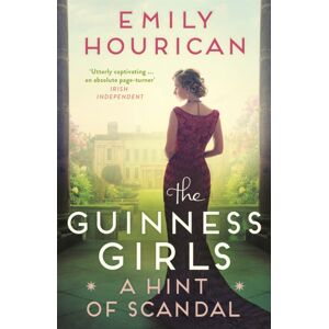 Hachette Ireland Guinness Girls: A Hint Of Scandal : A Dazzling And Page-Turning Historical Novel About The Real-Life Guinness Sisters Hachette Ireland Guinness Girls: A Hint Of Scandal : A Dazzling And Page-Turning Historical Novel About The Real-Life Guinness Sisters