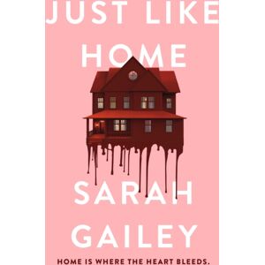 Hodder & Stoughton Just Like Home : A Must-Read, Dark Thriller Full Of Unpredictable Secrets Hodder & Stoughton Just Like Home : A Must-Read, Dark Thriller Full Of Unpredictable Secrets