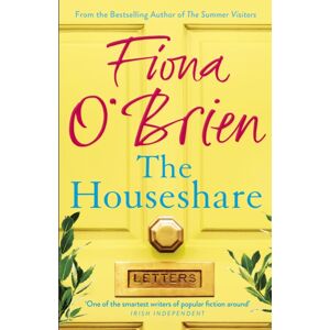 Hachette Books Ireland The Houseshare : Uplifting Summer Fiction About Love, Friendship And Secrets Between Neighbours Hachette Books Ireland The Houseshare : Uplifting Summer Fiction About Love, Friendship And Secrets Between Neighbours