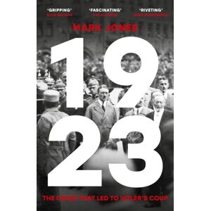 John Murray Press 1923 : The Crisis That Led To Hitler'S Coup John Murray Press 1923 : The Crisis That Led To Hitler'S Coup
