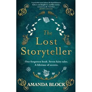 Hodder & Stoughton The Lost Storyteller : An Enchanting Debut Novel About Family Secrets And Fairytales Hodder & Stoughton The Lost Storyteller : An Enchanting Debut Novel About Family Secrets And Fairytales