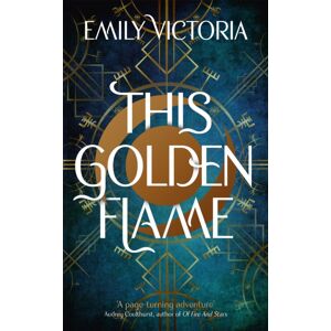 Hodder & Stoughton This Golden Flame : An Absorbing, Slow-Burn Fantasy Debut Hodder & Stoughton This Golden Flame : An Absorbing, Slow-Burn Fantasy Debut