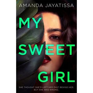 Hodder & Stoughton My Sweet Girl : An Addictive, Shocking Thriller With An Unforgettable Narrator Hodder & Stoughton My Sweet Girl : An Addictive, Shocking Thriller With An Unforgettable Narrator