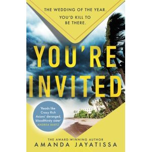 Hodder & Stoughton You'Re Invited : The Hottest And Most Gripping Summer Thriller For 2023 - There'S No Happy Ever After At This Wedding Hodder & Stoughton You'Re Invited : The Hottest And Most Gripping Summer Thriller For 2023 - There'S No Happy Ever After At This Wedding